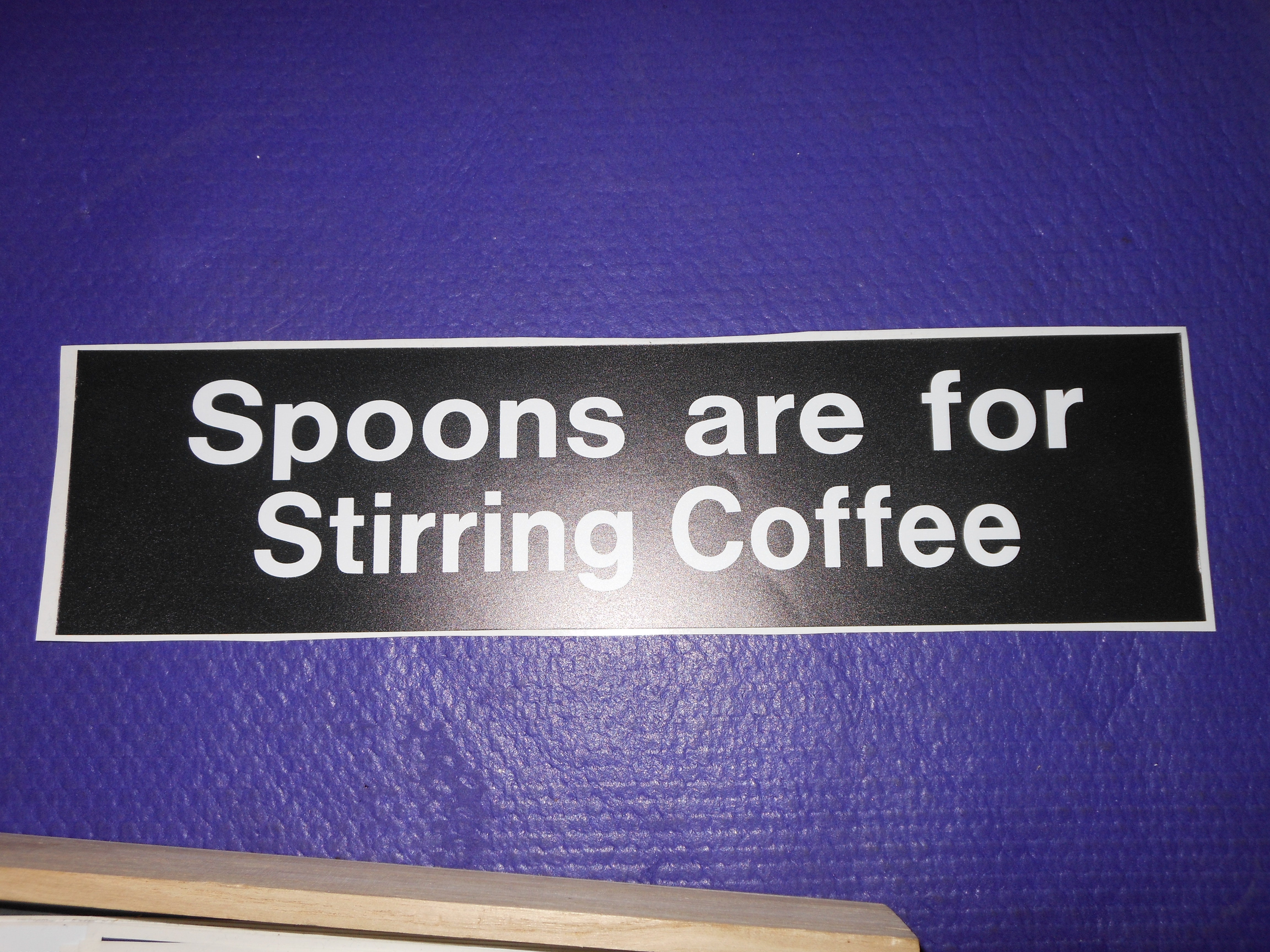 Spoons are for stirring coffees sticker